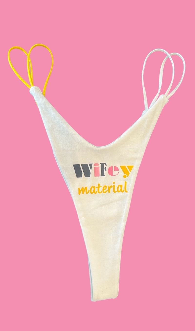 Signature Collection: "Wifey Material" Thong