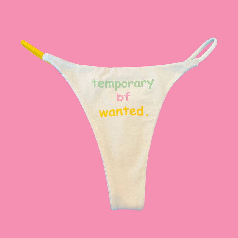 Signature Collection: "Temporary BF Wanted" Thong